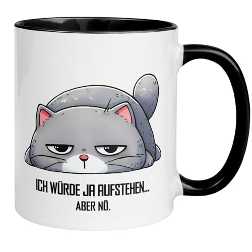 Tasse Katze | Ich würde ja aufstehen – aber nö | Lustiger Katzen Geschenk Becher für Morgenmuffel