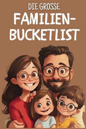 Die große Familien-Bucketlist: Haltet all eure gemeinsamen Momente fest, um dich immer wieder daran erinnern zu können. So geraten keine Erlebnisse in Vergessenheit.