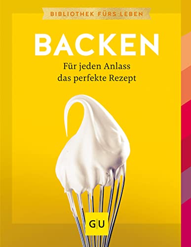 Backen: Für jeden Anlass das perfekte Rezept