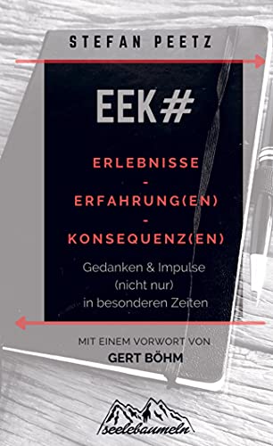EEK: Erlebnisse - Erfahrung(en) - Konsequenz(en). Gedanken und Impulse (nicht nur) in besonderen Zeiten.