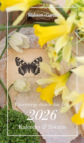 Wohnen & Garten Kalender 2026: Mit Wohnen und Garten Kalender unterwegs durch das Jahr 2026