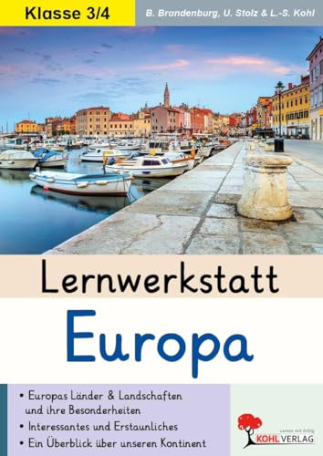 Lernwerkstatt Europa, Grundschulausgabe: Europas Länder, ihre Eigenschaften und ihre Besonderheiten - EU und der Euro - Andere Länder - andere Sitten