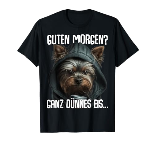Guten Morgen Morgenmuffel Yorkshire Terrier T-Shirt