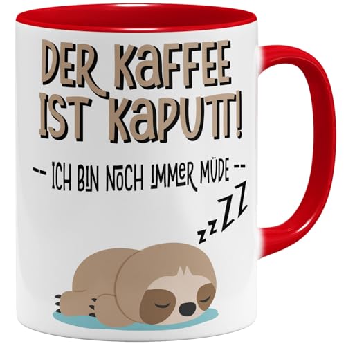 OM3® der Kaffee ist kaputt! Lustige Faultier Kaffee-Tasse mit Spruch - Sloth Morgenmuffel Chiller - Keramik Becher - 325ml - Beidseitig Bedruckt - Rot