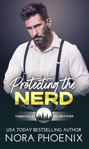 Protecting the Nerd (Forestville Silver Foxes Book 4) (English Edition)