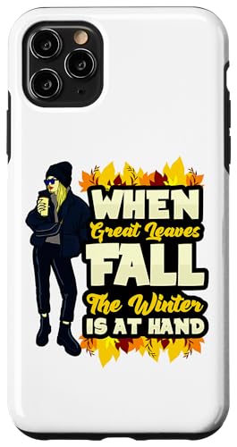 Hülle für iPhone 11 Pro Max Wenn tolle Blätter fallen, steht der Winter vor der Tür Coffee Women