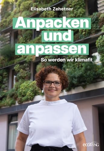 Anpacken und anpassen: So werden wir klimafit