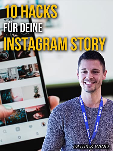 10 Hacks für deine Instagram Story - Patrick Wind