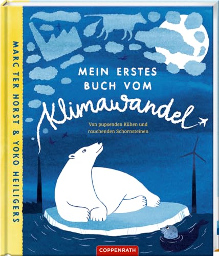 Mein erstes Buch vom Klimawandel: Von pupsenden Kühen und rauchenden Schornsteinen: Sachbilderbuch als Einstieg in das Thema Klimaschutz