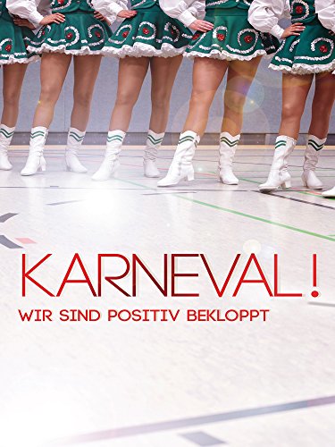 Karneval - Wir sind positiv bekloppt!