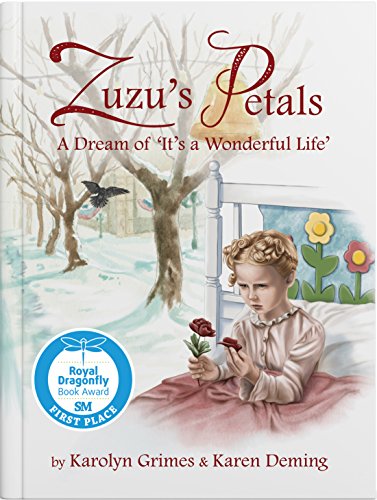 Zuzu's Petals, A Dream of It's a Wonderful Life Children's Book by Karolyn Grimes & Karen Deming - Hardcover, Black Friday, Cyber Monday, Christmas Holiday Gift