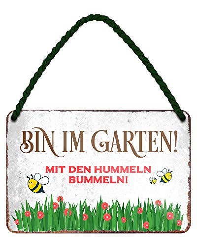 Bin im Garten mit den Hummeln bummeln - witziges Metallschild mit Kordel und Saugnapf - lustiges Retro Deko Hängeschild - Dekoration für Balkon Terrasse Garten Schrebergarten Haustür - 18x12cm
