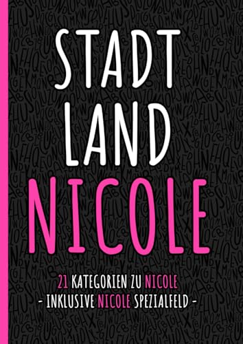 Stadt Land Nicole | Das perfekte Geschenk für Nicole zum Geburtstag, Weihnachten, Namenstag, als Wichtelge: Stadt Land Fluss Nicole | persönliche ... für Schwester, Freundin, Kollegin, Frau
