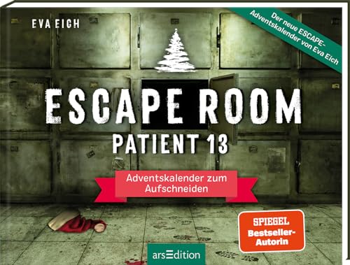 Escape Room. Patient 13: Adventskalender zum Aufschneiden | Das Original: Der neue Escape Room Adventskalender für Erwachsene von Eva Eich