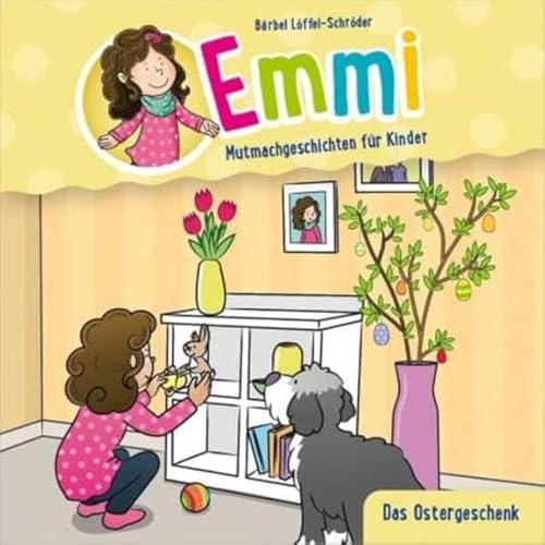 Das Ostergeschenk - Minibuch (7): Zum Anschauen & Vorlesen. (Emmi - Mutmachgeschichten für Kinder, Band 7)