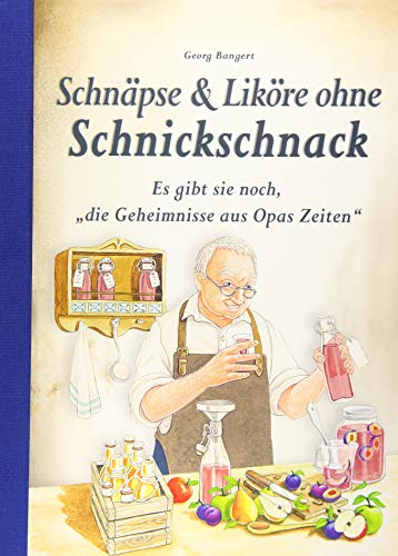 Schnäpse & Liköre ohne Schnickschnack: Es gibt sie noch, 