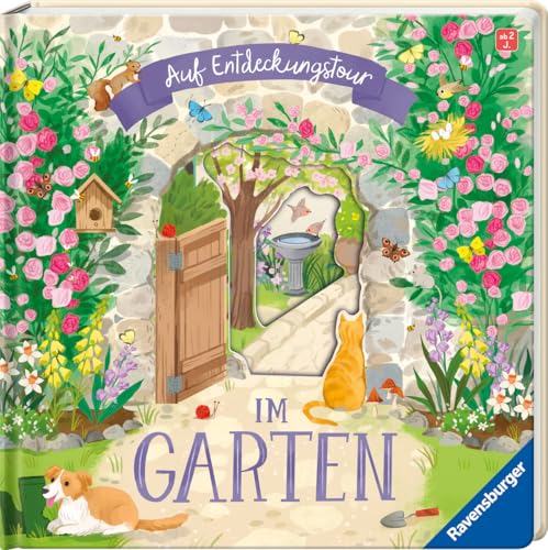 Auf Entdeckungstour: Im Garten - Ravensburger Sachwissen für Kinder ab 2 Jahren. Spielbuch mit 3D-Effekt, Klappen und Gucklöchern