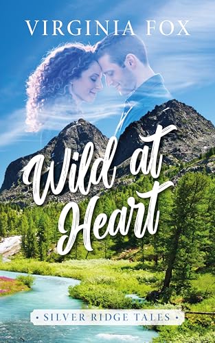 Wild at Heart (Silver Ridge Tales 3)