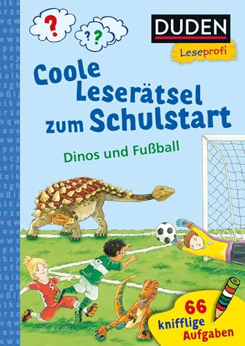 Duden Leseprofi – Coole Leserätsel zum Schulstart – Dinos und Fußball, 1. Klasse: 66 knifflige Aufgaben | Lernrätsel und sinnvolle Beschäftigung für ... (Rätselblock Lesen lernen 1. Klasse, Band 23)