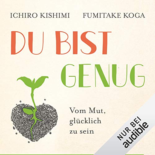 Du bist genug: Vom Mut, glücklich zu sein