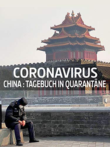 Coronavirus - China : Tagebuch in Quarantäne