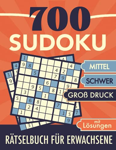 700 Sudoku Rätselbuch für Erwachsene / Mittel bis Schwer / Groß Druck mit Lösungen: Gute Besserung Geschenke / Quarantäne Beschäftigung (Pump Up Your Brain)
