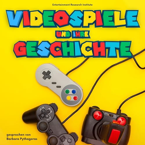 Videospiele und ihre Geschichte: Das Buch über die Entwicklung der letzten 50 Jahre