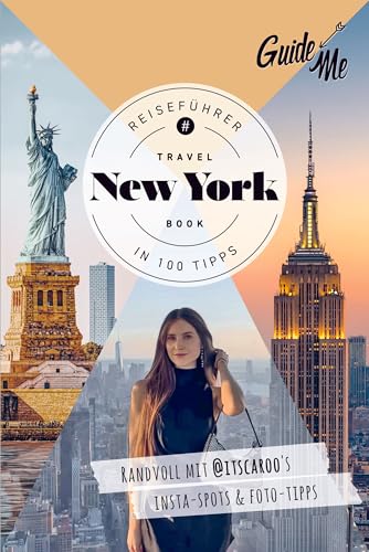 GuideMe Reiseführer New York: Travel Book mit Instagram Spots, Must-see-Sights & Fototipps von @itscaroo