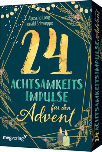 24 Achtsamkeitsimpulse für den Advent: Wertvolle Affirmationen für mehr Gelassenheit, Selbstliebe und Dankbarkeit. Das perfekte Geschenk für die Adventszeit im Kartenformat
