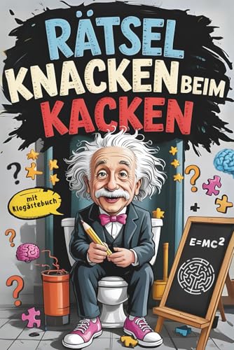 Rätsel knacken beim Kacken: Der ideale Begleiter fürs stille Örtchen – vollgepackt mit kniffligen Rätseln und humorvollen Sprüchen - inkl. ... zum Erlebnis | Beliebtes Geschenk für Männer