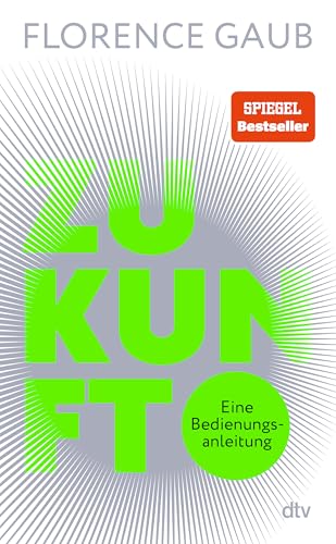 Zukunft: Eine Bedienungsanleitung | 