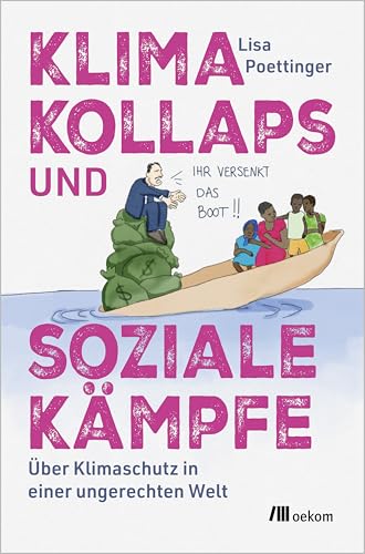 Klimakollaps und soziale Kämpfe: Über Klimaschutz in einer ungerechten Welt. Warum die Klimakrise auch eine Frage der Gerechtigkeit ist – Aktivismus, Widerstand und Wege zu echter Veränderung
