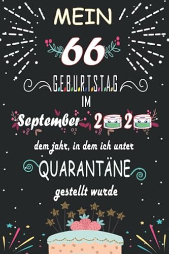 Mein 66. Geburtstag Im September 2020, Dem Jahr, In Dem Ich Unter Quarantäne Gestellt Wurde: 66 Jahre geburtstag,Geschenk Für Männer und Frauen, ... Sie ein einzigartiges Geburtstagsgeschenk?