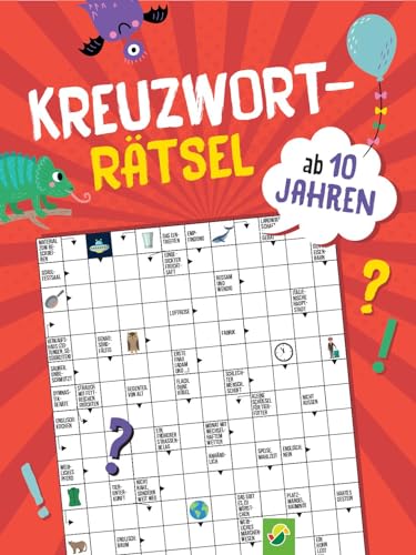 Kreuzworträtsel ab 10 Jahren: Für schlaue Köpfe I 75 coole Rätsel zum Knobeln