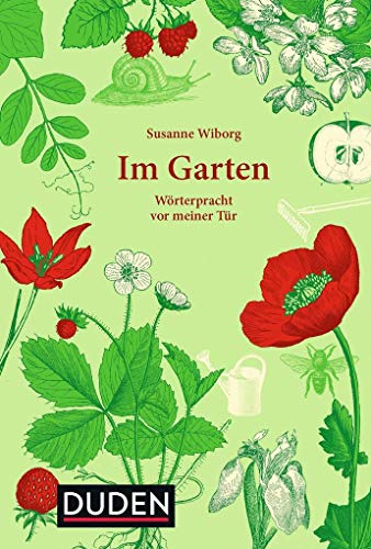 Im Garten: Wörterpracht vor meiner Tür
