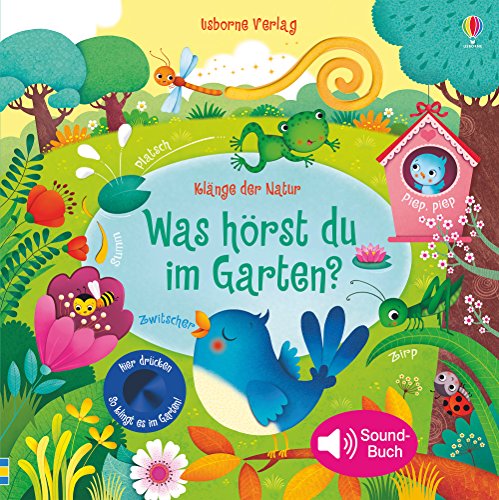 Klänge der Natur: Was hörst du im Garten? (Klänge-der-Natur-Reihe)