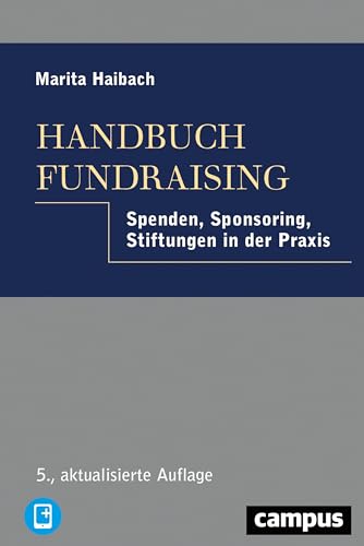 Handbuch Fundraising: Spenden, Sponsoring, Stiftungen in der Praxis, plus E-Book inside (ePub, pdf)