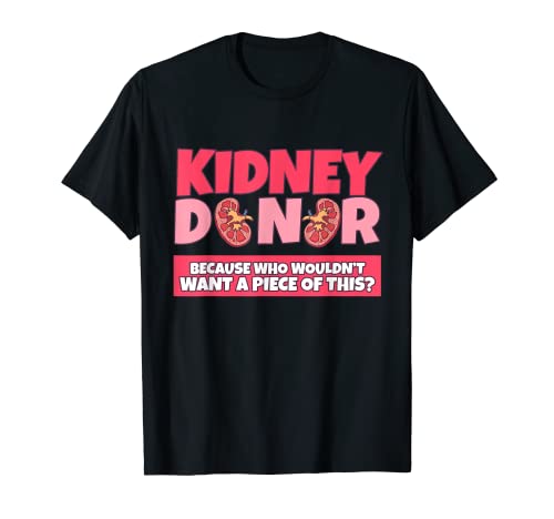 Nierenorgan-Spende Transplantation Chirurgie Geschenk Nieren Spender T-Shirt