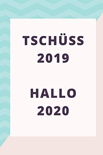 Tschüss 2019 Hallo 2020: A5 (6x9
