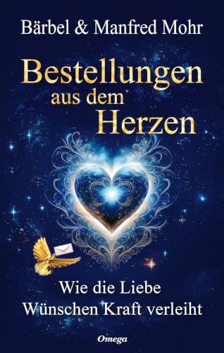 Bestellungen aus dem Herzen: Wie die Liebe Wünschen Kraft verleiht