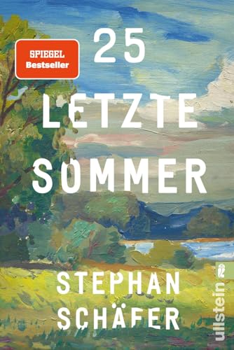 25 letzte Sommer: Der SPIEGEL-Bestseller jetzt als Taschenbuch | Mit farbigem Schnitt (Lebensfragen)