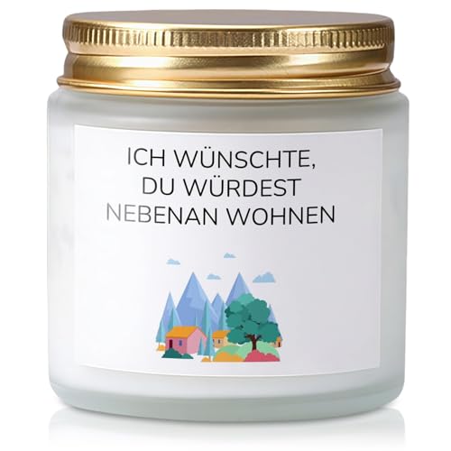 Beste Freundin Geschenke, Geschenk Beste Freundin, Duftkerze Mit Spruch, Praktischer Und Stilvoller Begleiter Für Jeden Tag, Ich Wünschte Du Würdest Nebenan Wohnen