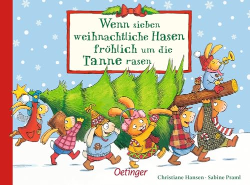Wenn sieben weihnachtliche Hasen fröhlich um die Tanne rasen: Lustiges, warmherziges Pappbilderbuch für Kinder ab 2 Jahren (Die sieben kleinen Hasen)