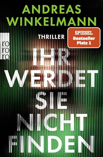 Ihr werdet sie nicht finden: Thriller | SPIEGEL Bestseller Nr. 1