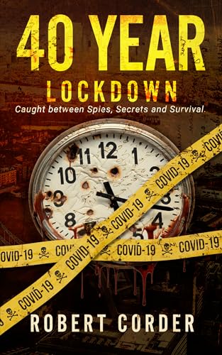 40 Year Lockdown: Caught between Spies, Secrets and Survival (English Edition)