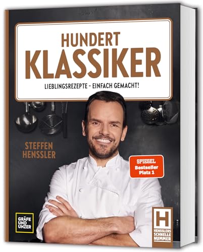 Hundert Klassiker: Lieblingsrezepte - einfach gemacht! Die neue Kochbibel mit Rezeptklassikern ohne kompliziert (Spitzenköch*innen)