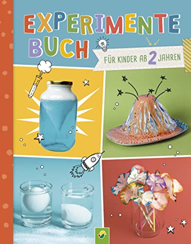 Experimente-Buch für Kinder ab 2 Jahren: 28 einfache Experimente für jeden Tag I Gemeinsam forschen und spielerisch fördern