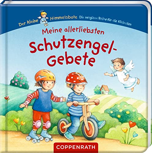 Meine allerliebsten Schutzengel-Gebete (Der kleine Himmelsbote)