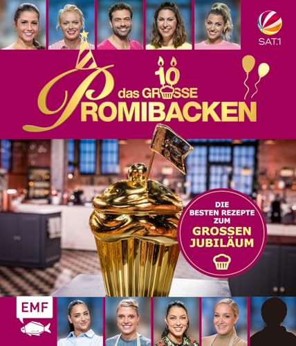 Das große Promibacken: Die besten Rezepte zum großen Jubiläum | Alle Sieger*innen, alle Staffeln, plus das Beste aus den Technischen Prüfungen